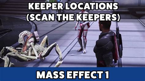 How to complete Scan the Keepers in Mass Effect .